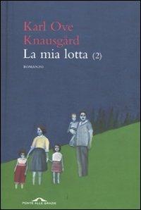 La mia lotta (2) - Karl Ove Knausgård - copertina