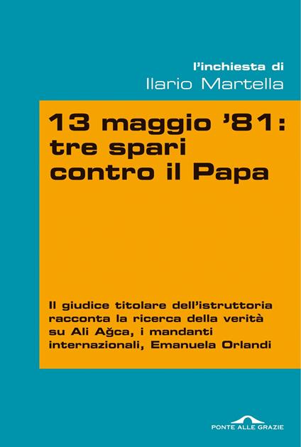 13 maggio '81: tre spari contro il papa - Ilario Salvatore Martella - ebook