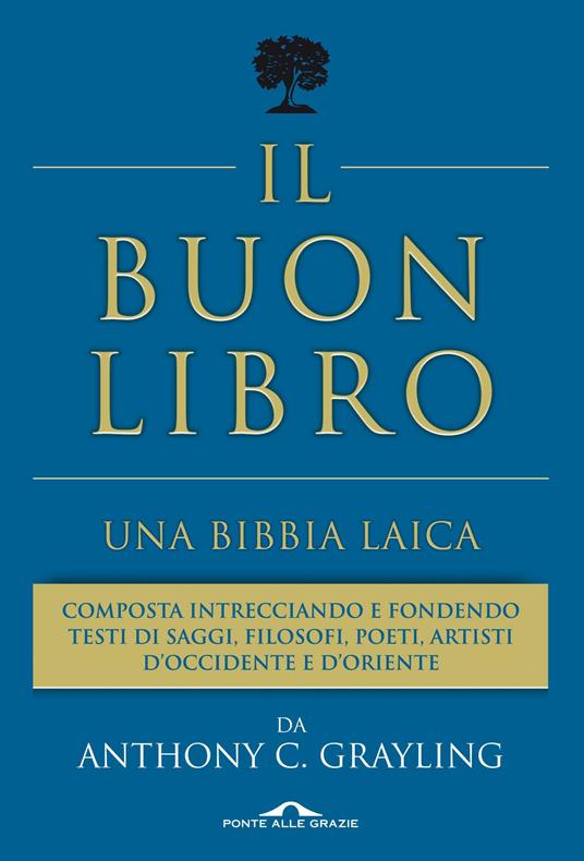 Il buon libro. Una Bibbia laica - A. C. Grayling,Massimiliano Manganelli,Valentina Sichenze - ebook