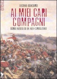 Ai miei cari compagni. Diario inedito di un neo-garibaldino - Luciano Bianciardi - 3