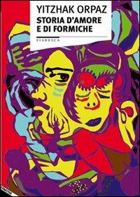 Storia d'amore e di formiche - Yitzhak Orpaz - 3