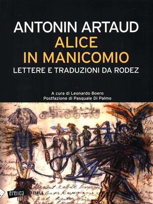 Alice in manicomio. Lettere e traduzioni da Rodez - Antonin Artaud - copertina