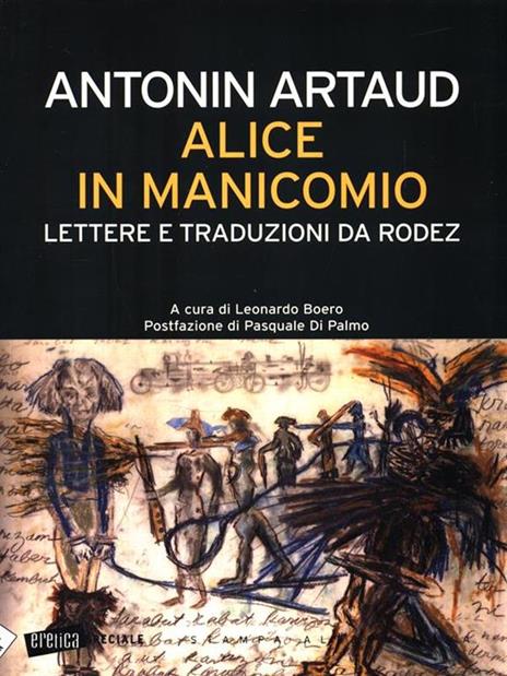 Alice in manicomio. Lettere e traduzioni da Rodez - Antonin Artaud - 6