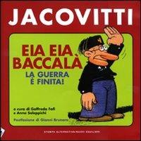 Eia eia baccalà. La guerra è finita! - Benito Jacovitti - copertina