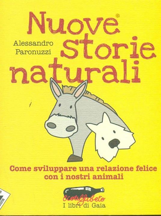 Nuove storie naturali. Come sviluppare una relazione felice con i nostri animali - Alessandro Paronuzzi - 4