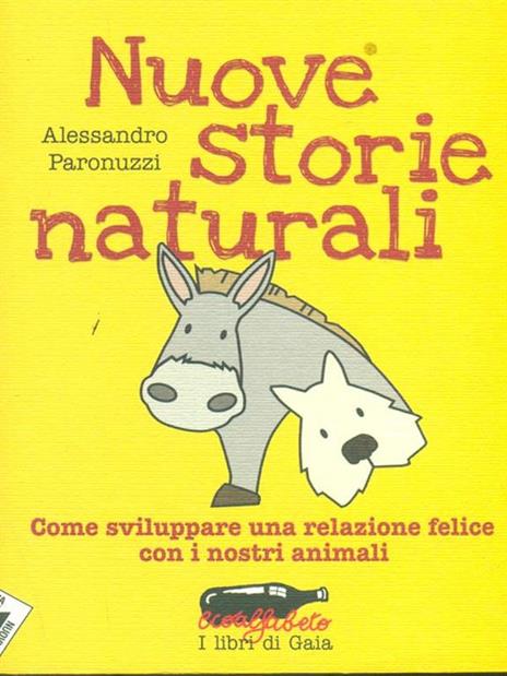 Nuove storie naturali. Come sviluppare una relazione felice con i nostri animali - Alessandro Paronuzzi - 2