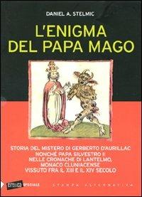 L' enigma del Papa mago - Daniel A. Stelmic - 6