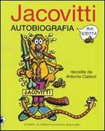 Autobiografia mai scritta. Ediz. illustrata