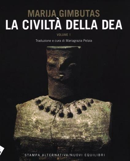 La civiltà della dea. Vol. 1 - Marija Gimbutas - copertina