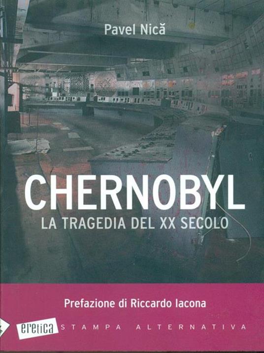 Chernobyl. La tragedia del XX secolo - Pavel Nica - copertina