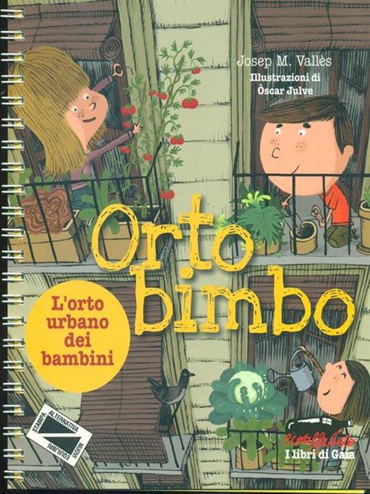 Ortobimbo. L'orto urbano dei bambini - Josep M. Vallès - 5