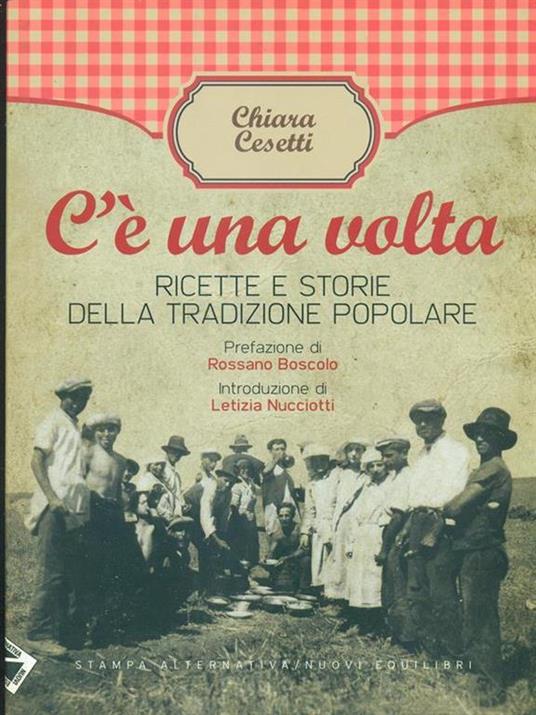 C'è una volta. Ricette e storie della tradizione popolare - Chiara Cesetti - 5