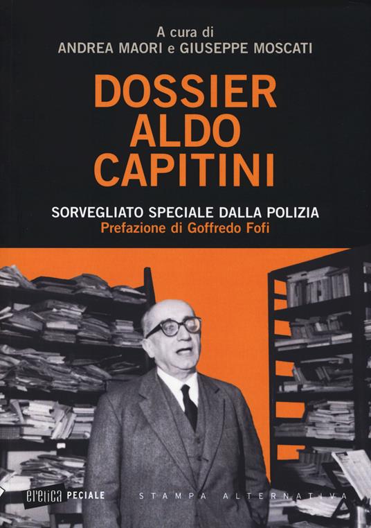 Dossier Aldo Capitini. Sorvegliato speciale dalla polizia - 3