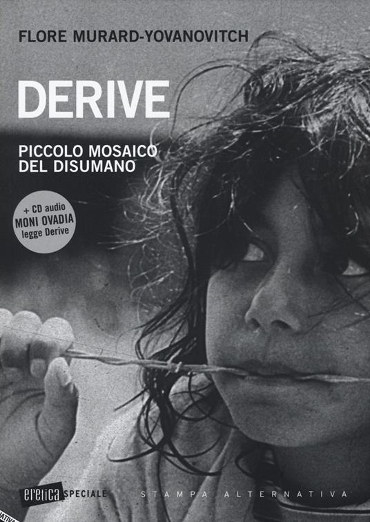 Derive. Piccolo mosaico del disumano. Con CD Audio - Flore Murard-Yovanovitch - 2