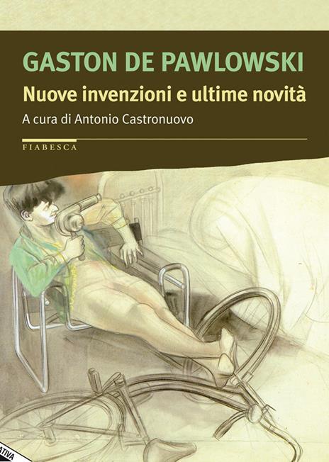 Nuove invenzioni e ultime novità - Gaston De Pawlowski - copertina