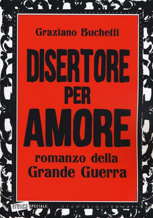 Disertore per amore - Graziano Buchetti - copertina