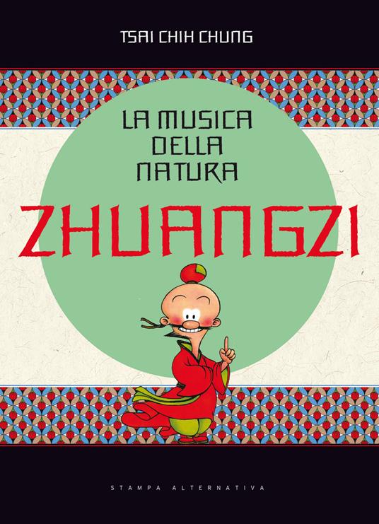 La musica della natura. Zhuangzi - Chung Tsai Chih - Libro - Stampa  Alternativa - | IBS