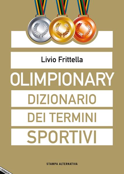 Olimpionary. Dizionario dei termini sportivi - Livio Frittella - copertina