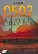 Q502. 300 anni dopo il grande esodo