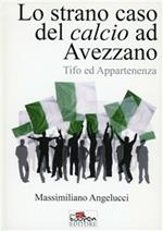 Lo strano caso del calcio ad Avezzano. Tifo e appartenenza