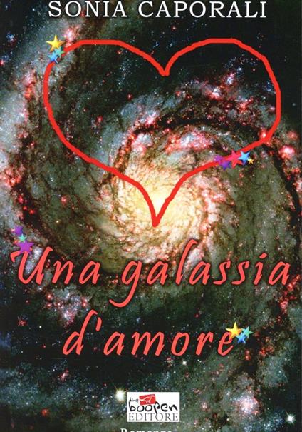 Una galassia d'amore - Sonia Caporali - copertina