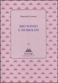 Mio nonno e Mussolini - Marcello Venturi - copertina