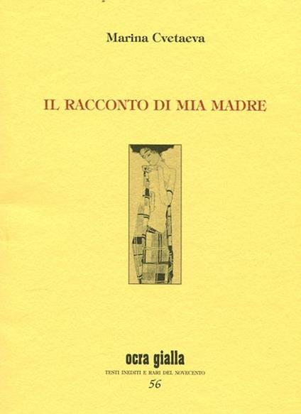 Il racconto di mia madre - Marina Cvetaeva - copertina