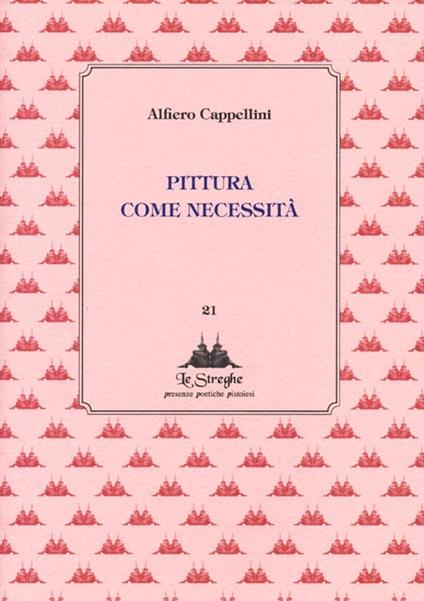 Pittura come necessità - Alfiero Cappellini - copertina