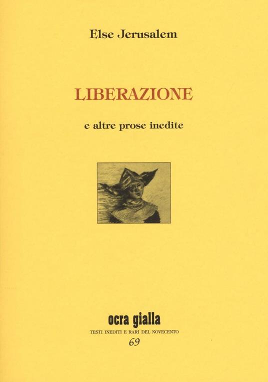 Liberazione e altre prose insedite - Else Jerusalem - copertina