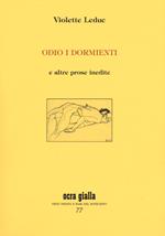 Odio i dormienti e altre prose inedite