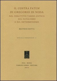 Il Contra fatum di Gregorio di Nissa nel dibattito tardo antico