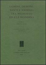 Uomini, demoni, santi e animali tra Medioevo e età moderna