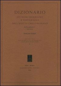 Dizionario dei nomi geografici e topografici dell'Egitto greco-romano. 5º supplemento (2006-2009). Ediz. bilingue - Sergio Daris - copertina