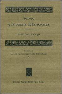Servio e la poesia della scienza - M. Luisa Delvigo - copertina