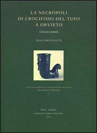 La necropoli di Crocifisso del Tufo a Orvieto. Contesti tombali - Paolo Bruschetti - copertina