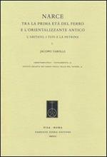 Narce tra la prima età del Ferro e l'Orientalizzante antico. L'abitato, i Tufi e la Petrina