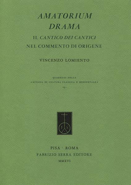 Amatorium Drama. Il cantico dei cantici nel commento di Origene - Vincenzo Lomiento - copertina