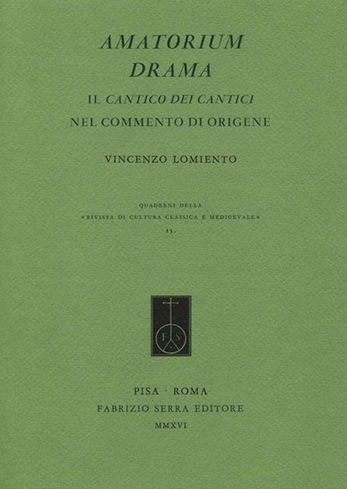 Amatorium Drama. Il cantico dei cantici nel commento di Origene - Vincenzo Lomiento - copertina