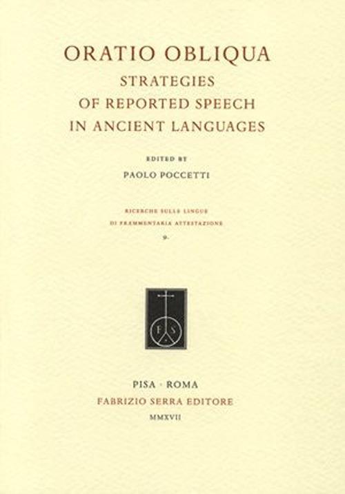 Oratio obliqua. Strategies of reported speech in ancient languages. Ediz. italiana, inglese e francese - copertina