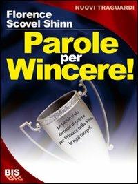 Parole per wincere! - Florence Scovel Shinn - copertina