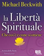 La libertà spirituale. Che cos'è e come si ottiene