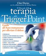 Il manuale della terapia dei Trigger Point. Guida all'auto-trattamento per alleviare il dolore