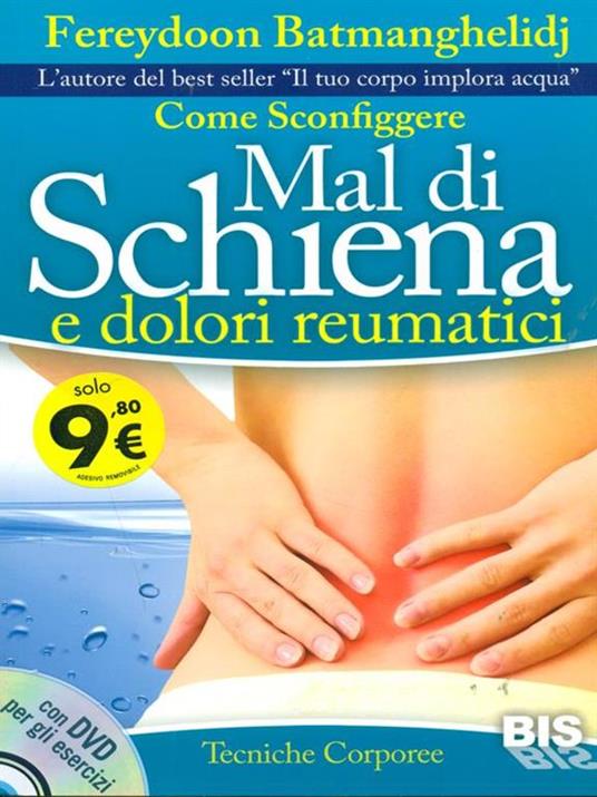 Come sconfiggere mal di schiena e dolori reumatici. Con DVD - Fereydoon Batmanghelidj - 5