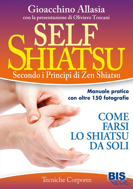 Self shiatsu. Secondo i principi di Zen Shiatsu - Gioacchino Allasia - 3