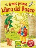 Il mio primo libro del bosco. Libro pop-up. Ediz. illustrata