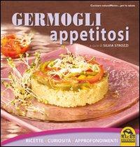 Germogli appetitosi. Ricette, curiosità, approfondimenti - copertina