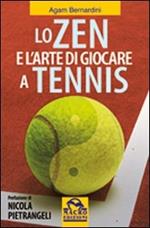 Lo zen e l'arte di giocare a tennis