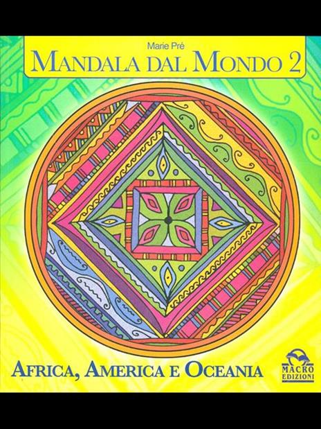 Mandala dal mondo. Vol. 2: Africa, America e Oceania. - Michelle M. Prévaud - 5