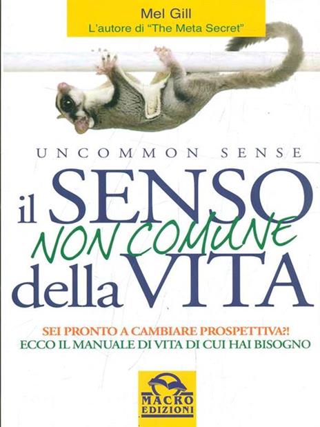 Il senso non comune della vita. Sei pronto a cambiare prospettiva? - Mel Gill - copertina