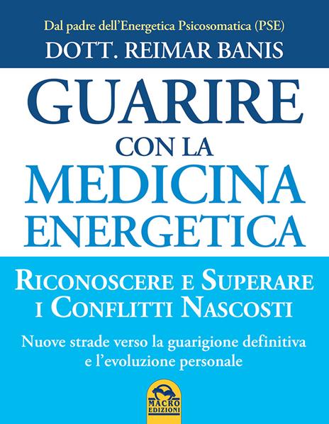 Guarire con la medicina energetica - Reimar Banis - 6